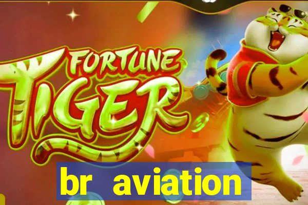 br aviation trabalhe conosco