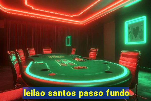 leilao santos passo fundo