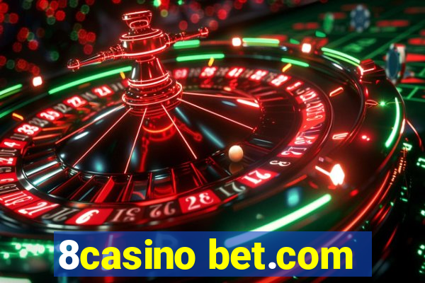 8casino bet.com