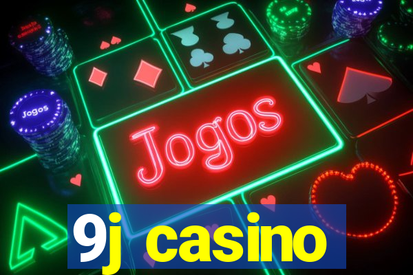 9j casino