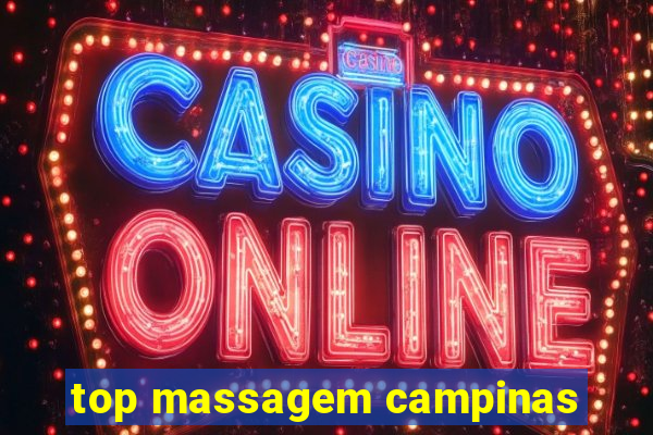 top massagem campinas