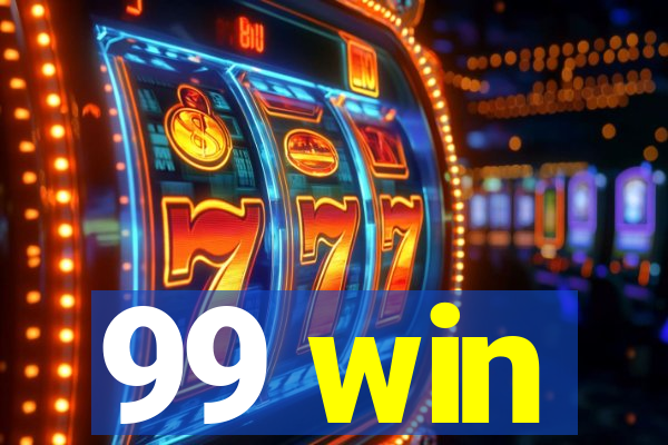 99 win