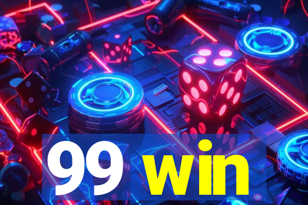 99 win