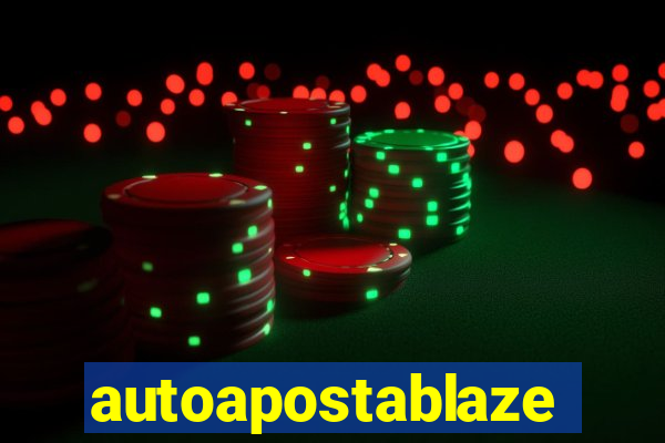 autoapostablaze