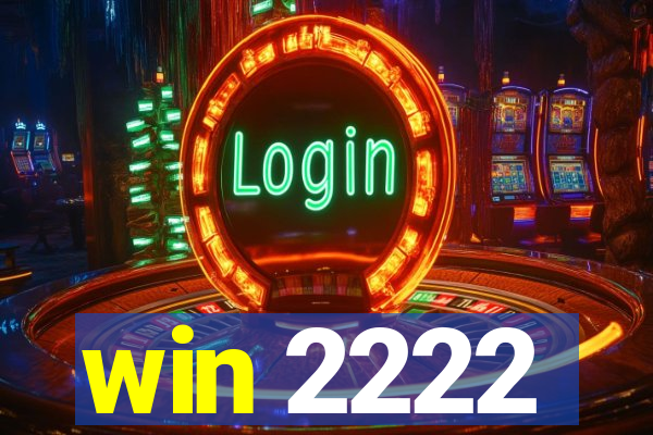 win 2222
