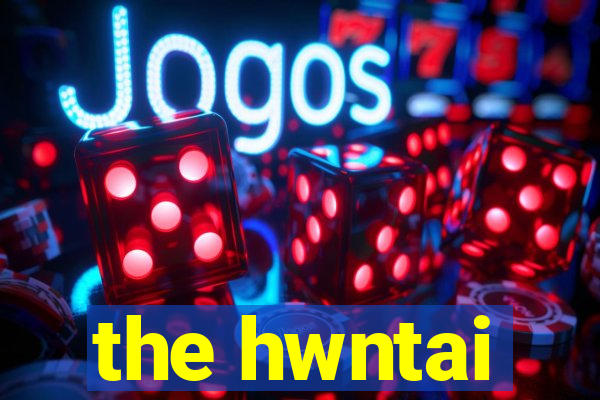 the hwntai