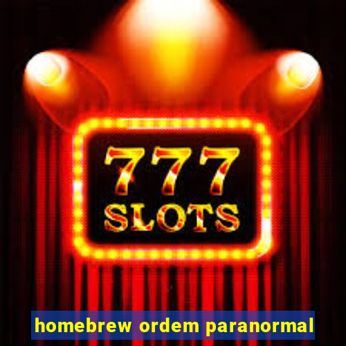 homebrew ordem paranormal