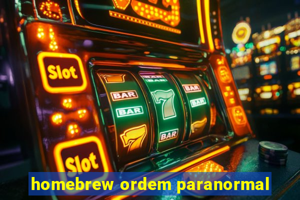 homebrew ordem paranormal