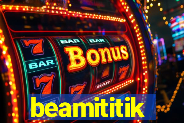 beamititik
