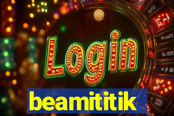 beamititik