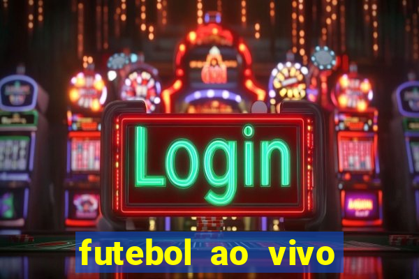 futebol ao vivo multi canais