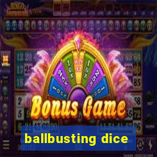 ballbusting dice