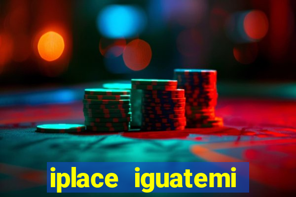 iplace iguatemi porto alegre