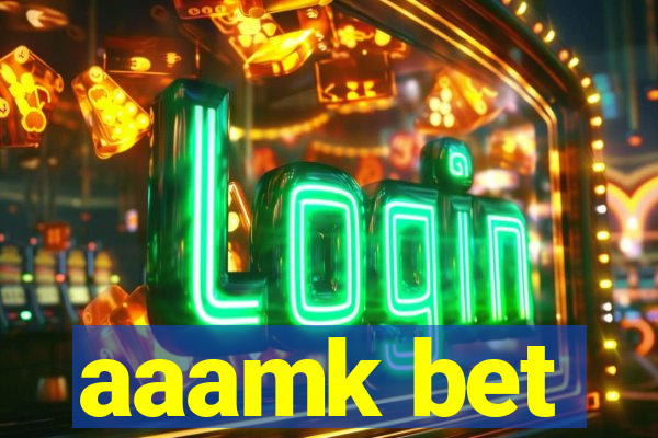 aaamk bet