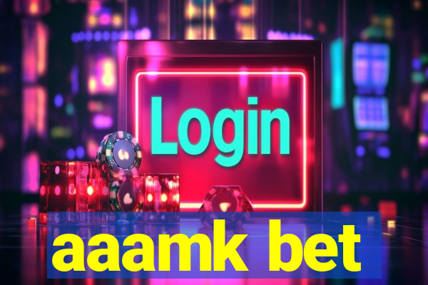 aaamk bet
