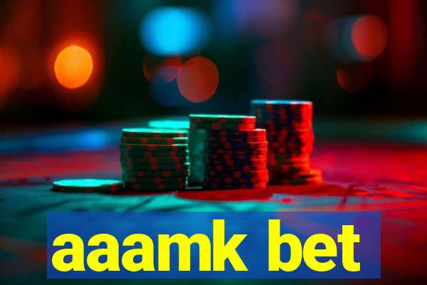 aaamk bet