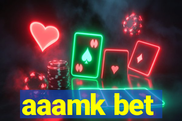 aaamk bet