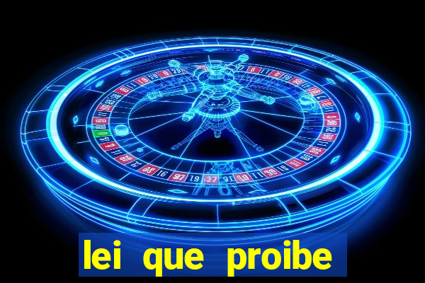 lei que proibe baralho na escola