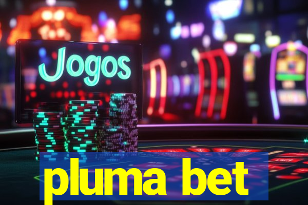 pluma bet