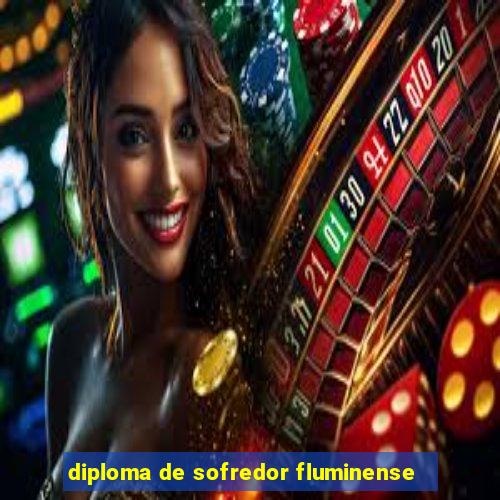 diploma de sofredor fluminense