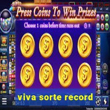 viva sorte record