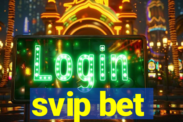 svip bet