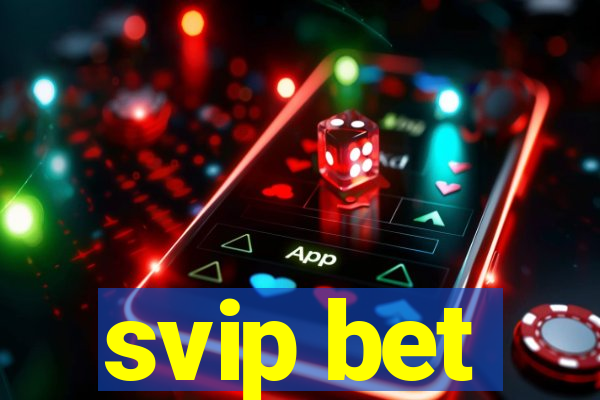 svip bet