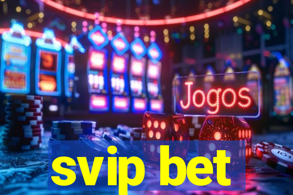 svip bet