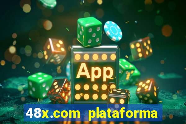 48x.com plataforma de jogos