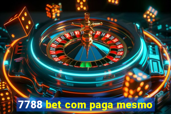 7788 bet com paga mesmo