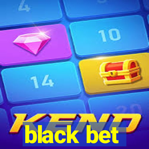 black bet