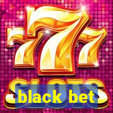 black bet