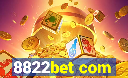 8822bet com