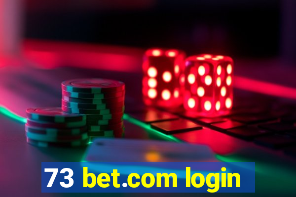 73 bet.com login