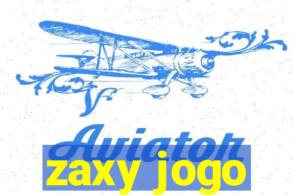 zaxy jogo