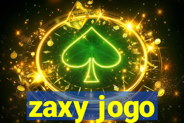 zaxy jogo