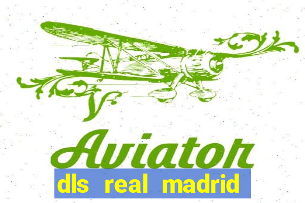dls real madrid kit 2022