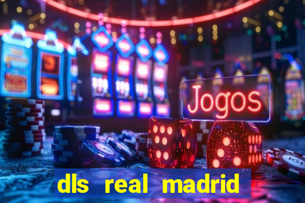 dls real madrid kit 2022