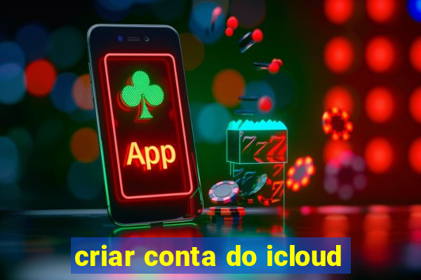criar conta do icloud