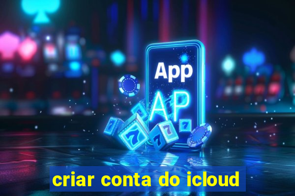 criar conta do icloud