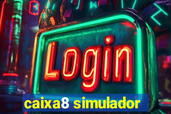 caixa8 simulador