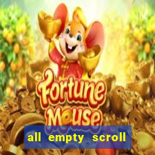 all empty scroll fear and hunger