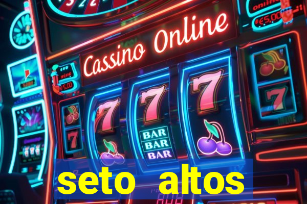 seto altos parametros significado