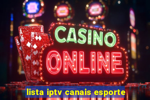 lista iptv canais esporte