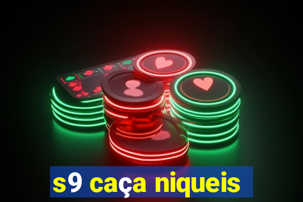 s9 caça niqueis
