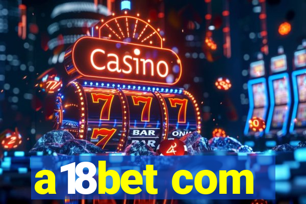 a18bet com