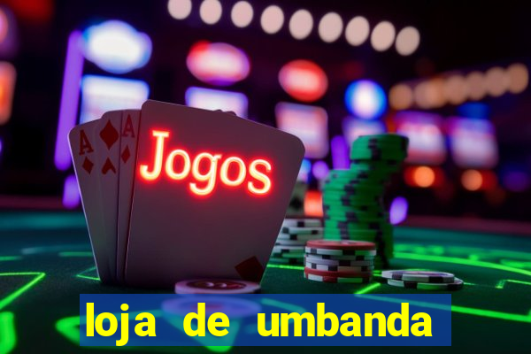 loja de umbanda perto de mim