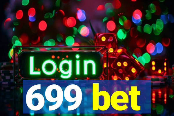 699 bet