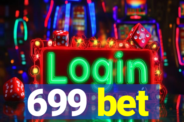 699 bet