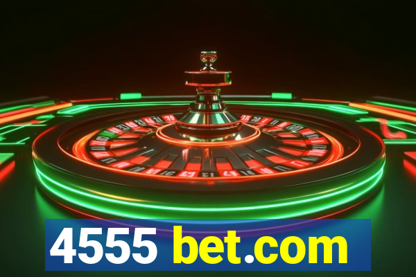 4555 bet.com
